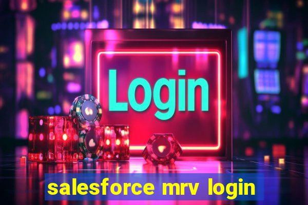 salesforce mrv login